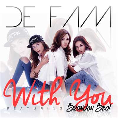 With You (featuring Brandon Beal)/De Fam