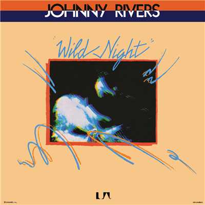 アルバム/Wild Night/ジョニー・リヴァース