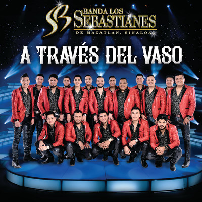 A Traves Del Vaso/Banda Los Sebastianes De Saul Plata