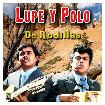 アルバム/De Rodillas/Lupe Y Polo