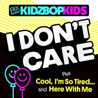シングル/I Don't Care/KIDZ BOP Kids
