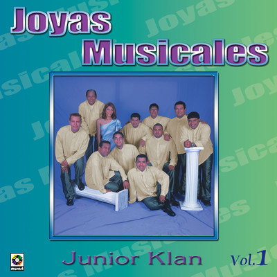 アルバム/Joyas Musicales, Vol. 1/Junior Klan