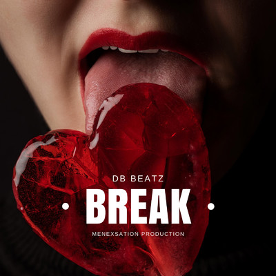 シングル/Break/DB BEATZ & Menexsation Production