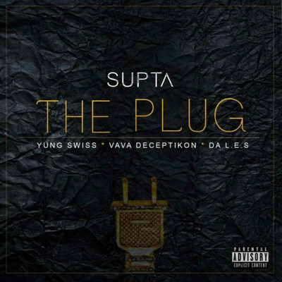 The Plug (feat. Da Lez, Vava Decepticons, Yung Swiss)/Dj Supta