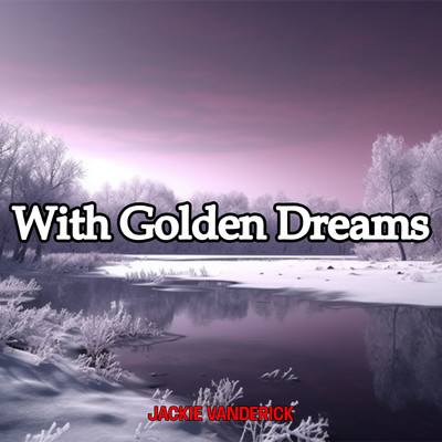 シングル/With Golden Dreams/Jackie Vanderick