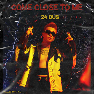 COME CLOSE TO ME (Beat)/24 DUS