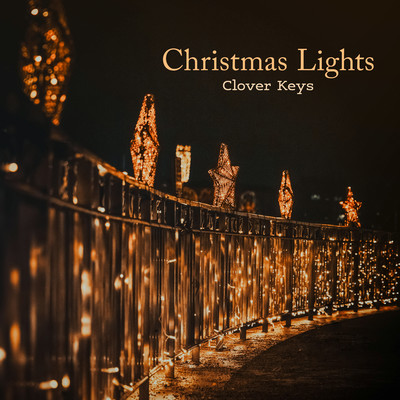 シングル/Christmas Lights (Piano Version)/Clover Keys