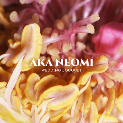 Wedding Bouquet/AKA Neomi