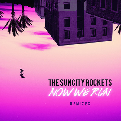 シングル/Now We Run (Deathbird Remix)/The SunCity Rockets