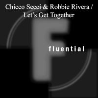 Let's Get Together/Chicco Secci & Robbie Rivera