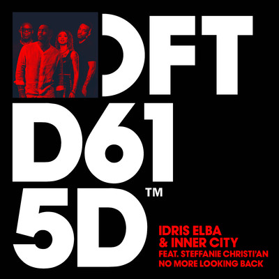 No More Looking Back (feat. Steffanie Christi'an) [Extended Mix]/Idris Elba & Inner City