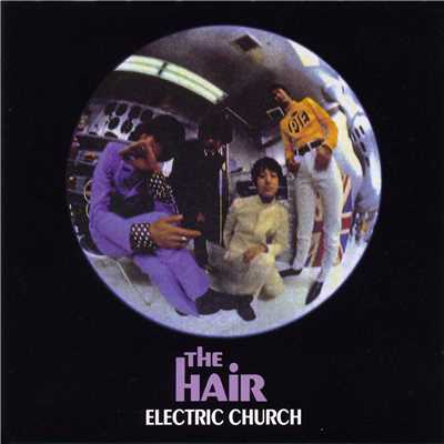Electric Church/The HAIR