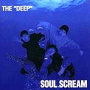 アルバム/THE ”DEEP”/SOUL SCREAM