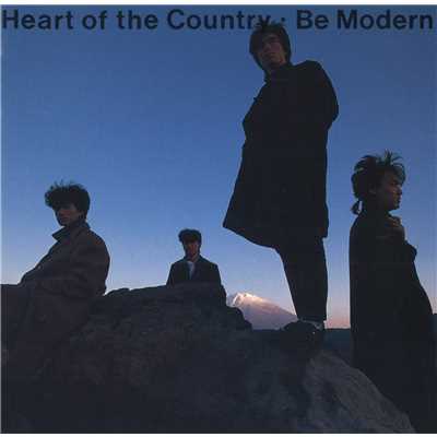 アルバム/Heart of the country/BE MODERN