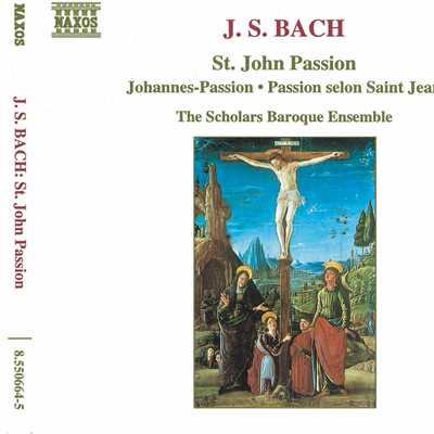 アルバム/J.S. バッハ: ヨハネ受難曲 BWV 245/スコラーズ・バロック・アンサンブル