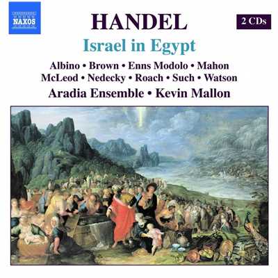 ヘンデル: オラトリオ「エジプトのイスラエル人」(オリジナル楽器使用)/ケヴィン・マロン(指揮)／アラディア・アンサンブル