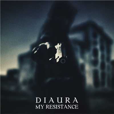 アルバム/MY RESISTANCE A TYPE/DIAURA