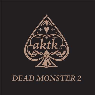 DEAD MONSTER/アカツキ