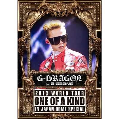 シングル/FEELING -G-DRAGON 2013 WORLD TOUR 〜ONE OF A KIND〜 IN JAPAN DOME SPECIAL-/BIGBANG
