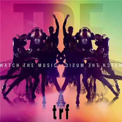 アルバム/WATCH THE MUSIC/TRF