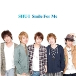 Smile For Me/SHU-I