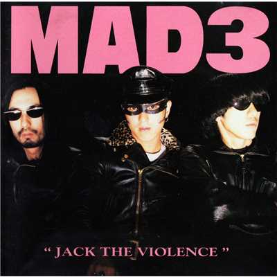アルバム/JACK THE VIOLENCE/MAD3