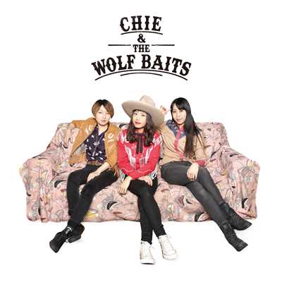 アルバム/CHIE & THE WOLF BAITS/CHIE & THE WOLF BAITS