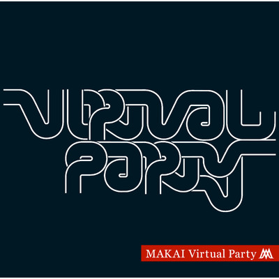 アルバム/Virtual Party/MAKAI