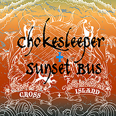 SUNSET BUS ／ CHOKE SLEEPER
