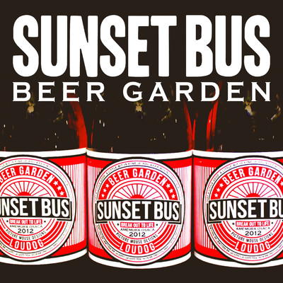 BEER GARDEN/SUNSET BUS