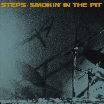 Smokin' In The Pit/STEPS