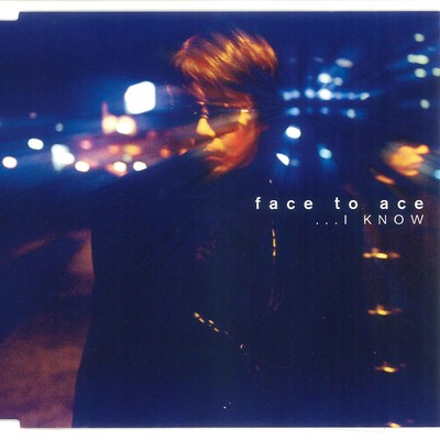 アルバム/...I KNOW/face to ace
