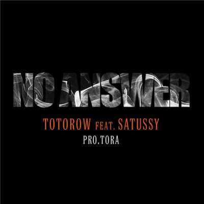 着うた®/NO ANSWER feat. SATUSSY/TOTOROW