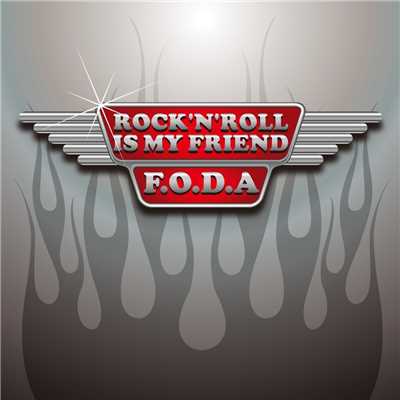 ROCK'N'ROLL IS MY FRIEND/F.O.D.A