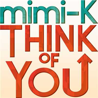 THINK OF YOU/mimi-K