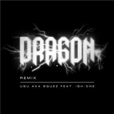 着うた®/DRAGON(REMIX) feat. ISH ONE/USU aka SQUEZ