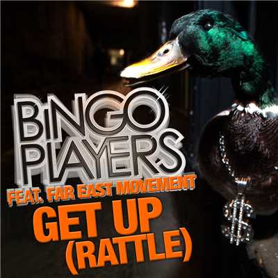 シングル/Get Up (Rattle) [Vocal Extended]/Bingo Players feat. Far East Movement