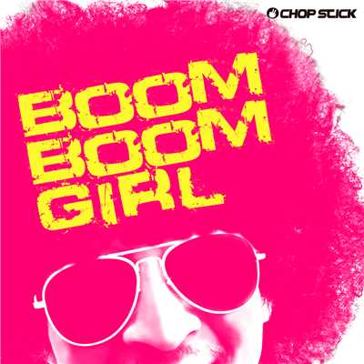 着うた®/Boom Boom Girl/CHOP STICK