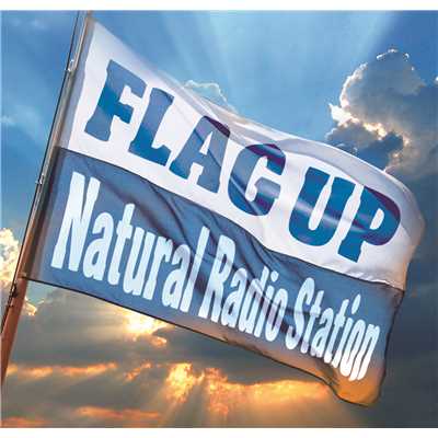 FLAG UP/Natural Radio Station