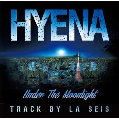 Under The Moonlight/HYENA