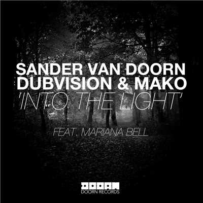 Sander van Doorn, DubVision & Mako feat. Mariana Bell