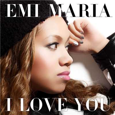 シングル/I LOVE YOU/EMI MARIA