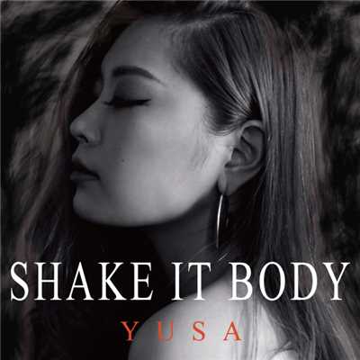 Shake It Body/YUSA