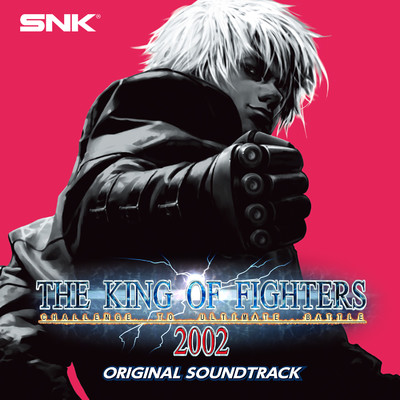THE KING OF FIGHTERS 2002 ORIGINAL SOUND TRACK ザ・キング・オブ・ファイターズ/SNK サウンドチーム