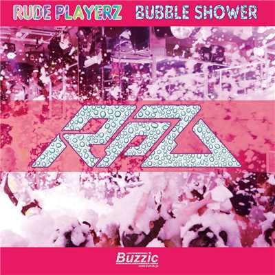 シングル/Bubble Shower/RUDE PLAYERZ