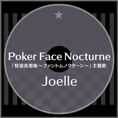 Poker Face Nocturne/Joelle