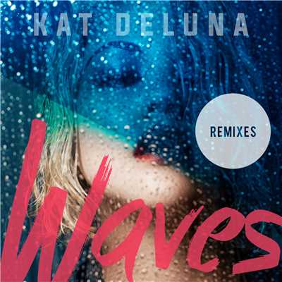 アルバム/Waves (Remixes)/Kat DeLuna