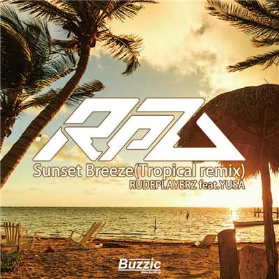 Sunset Breeze Tropical remix feat.YUSA (Vocal English mix)/RUDE PLAYERZ