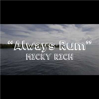 シングル/Always Rum/MICKY RICH
