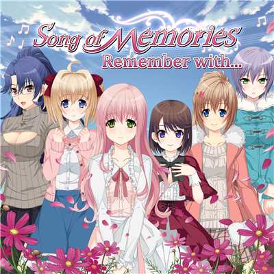 Song of Memories キャラクターソングアルバム「Remember with...」/Various Artists